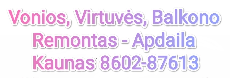Profesionalus plytelių klijavimas Kaune 8602-87613, plytelių klijavimas virtuvėje, plytelių klijavimas vonios kambarį, 
