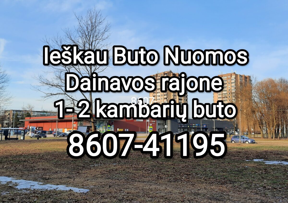 Buto nuoma Kaune, nuomojamas butas, ieškau buto nuomos Kaune, išsinuomosiu butą Kaune, išnuomojamas butas, reikia buto nuomos, nekilnojamas turtas, nekilnojamojo turto nuoma, būsto nuoma kaina, buto nuomos kainos
